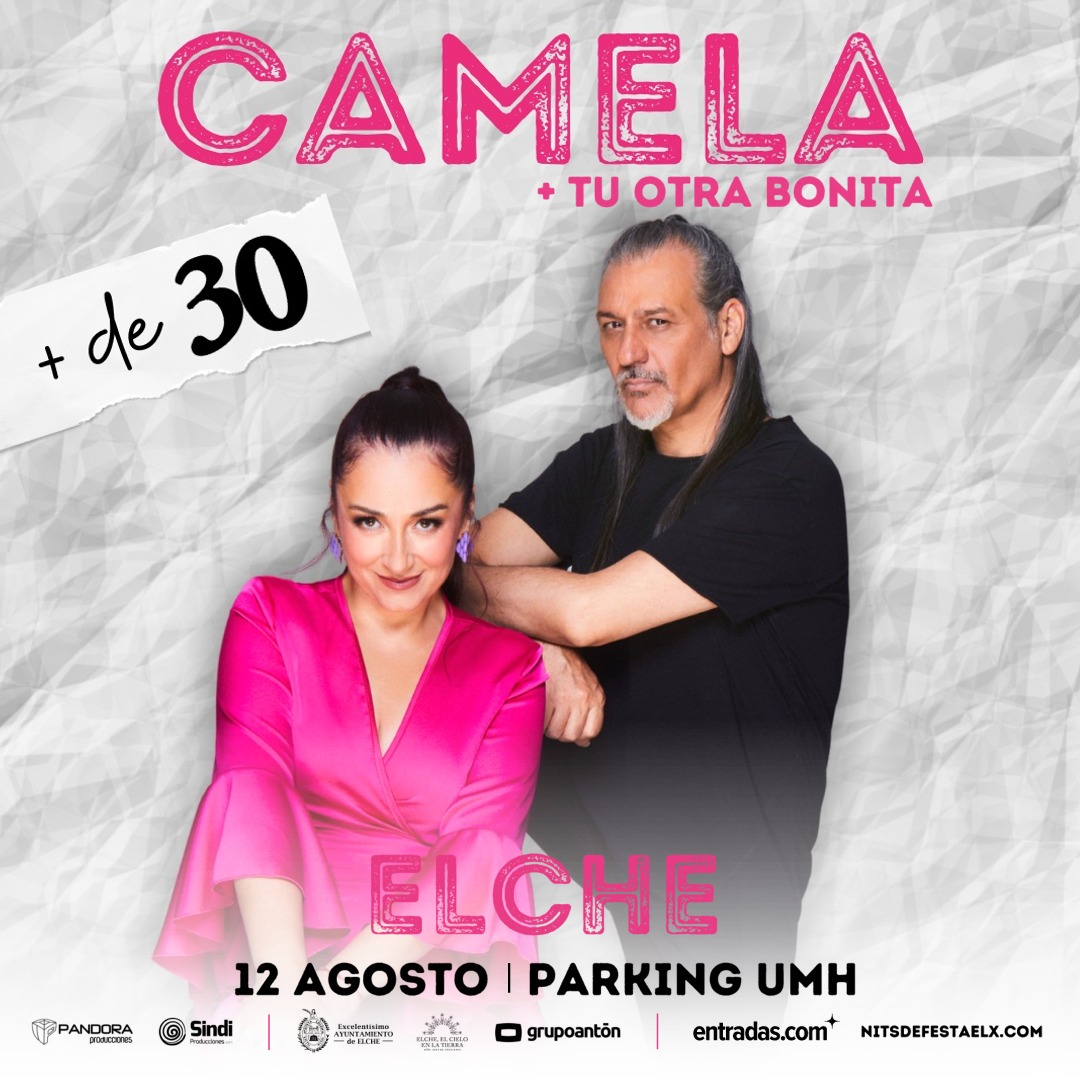 CAMELA “+ DE 30 AÑOS” Nits de Festa Elx 2025